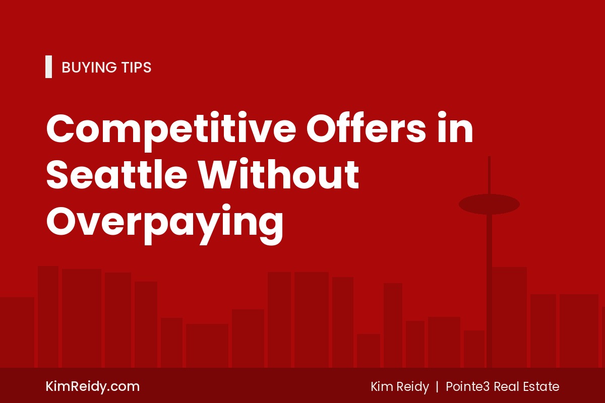 Competitive Offers in Seattle Without Overpaying